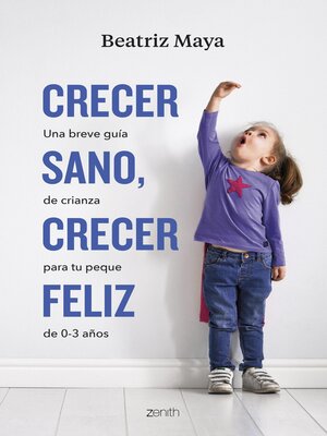 cover image of Crecer sano, crecer feliz